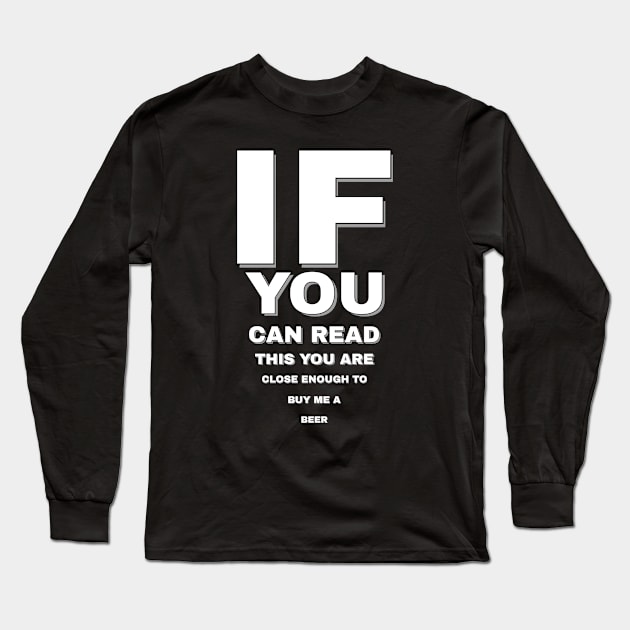 If You Can Read This Long Sleeve T-Shirt by ILLannoyed 